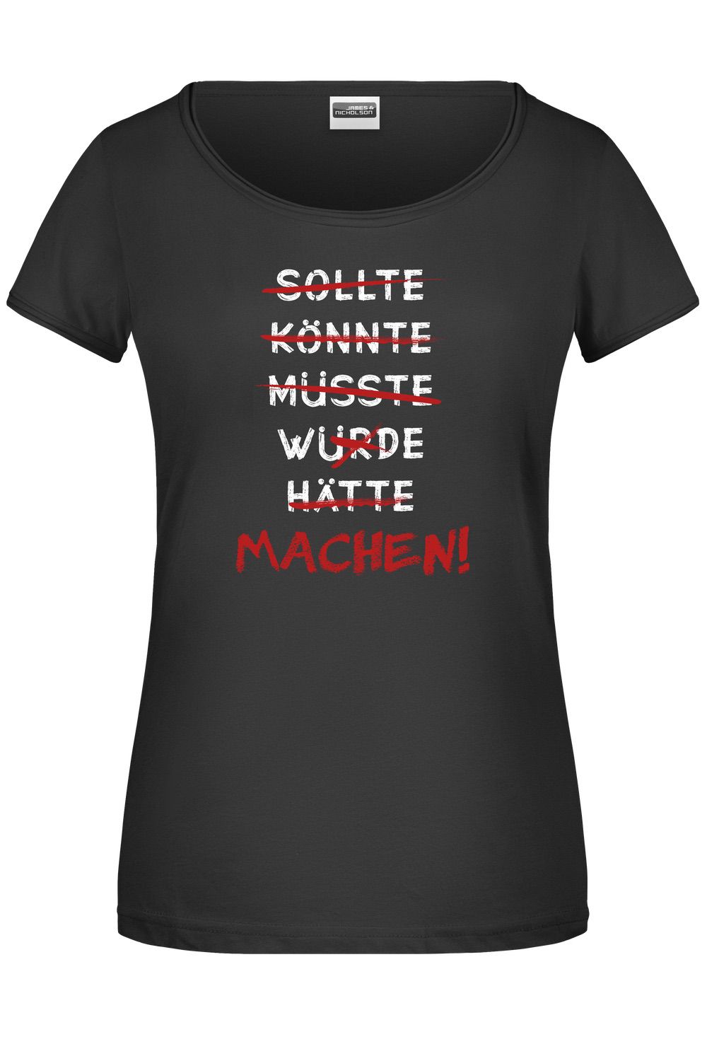 Damen T-Shirt - Machen! - Erfolgsleben