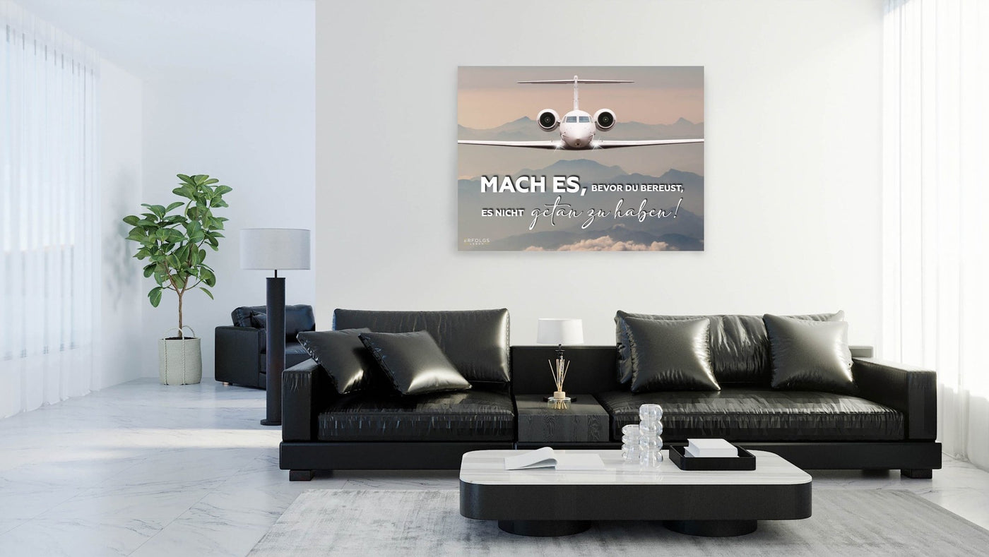 Leinwand - Mach es - Privatjet - Erfolgsleben