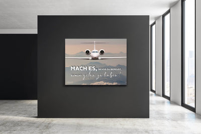 Leinwand - Mach es - Privatjet - Erfolgsleben
