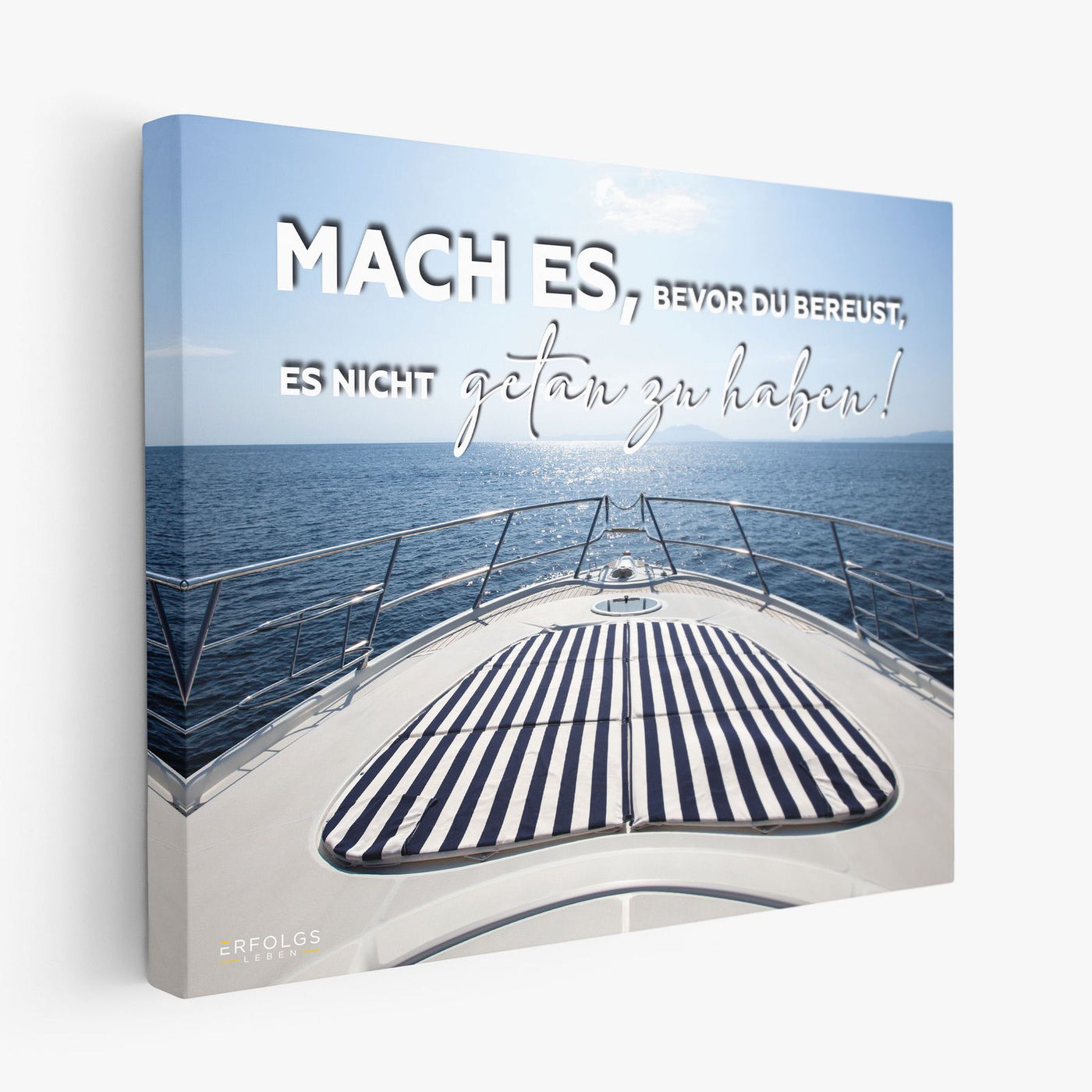 Leinwand - Mach es - Yacht - Erfolgsleben