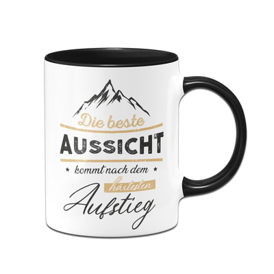 Tasse - Die beste Aussicht kommt nach dem härtesten Aufstieg - Erfolgsleben