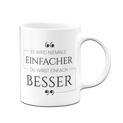 Tasse - Es wird niemals einfacher - Erfolgsleben