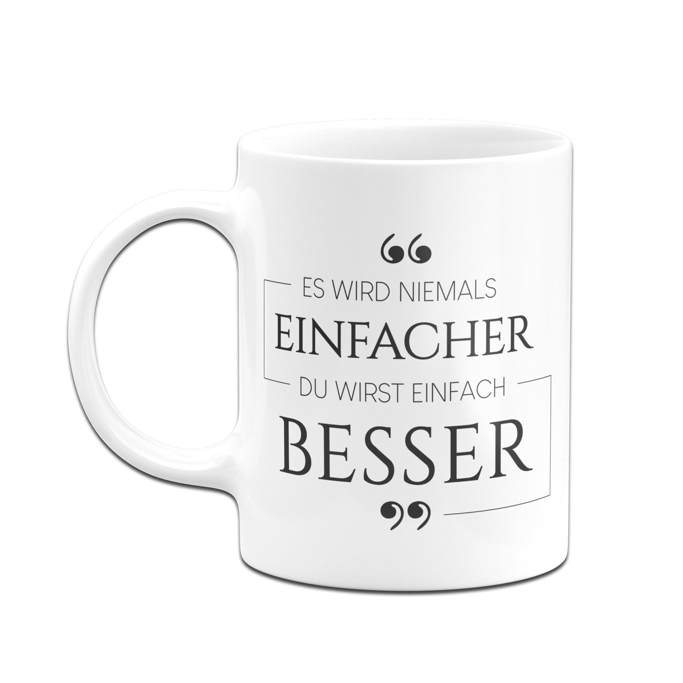 Tasse - Es wird niemals einfacher - Erfolgsleben