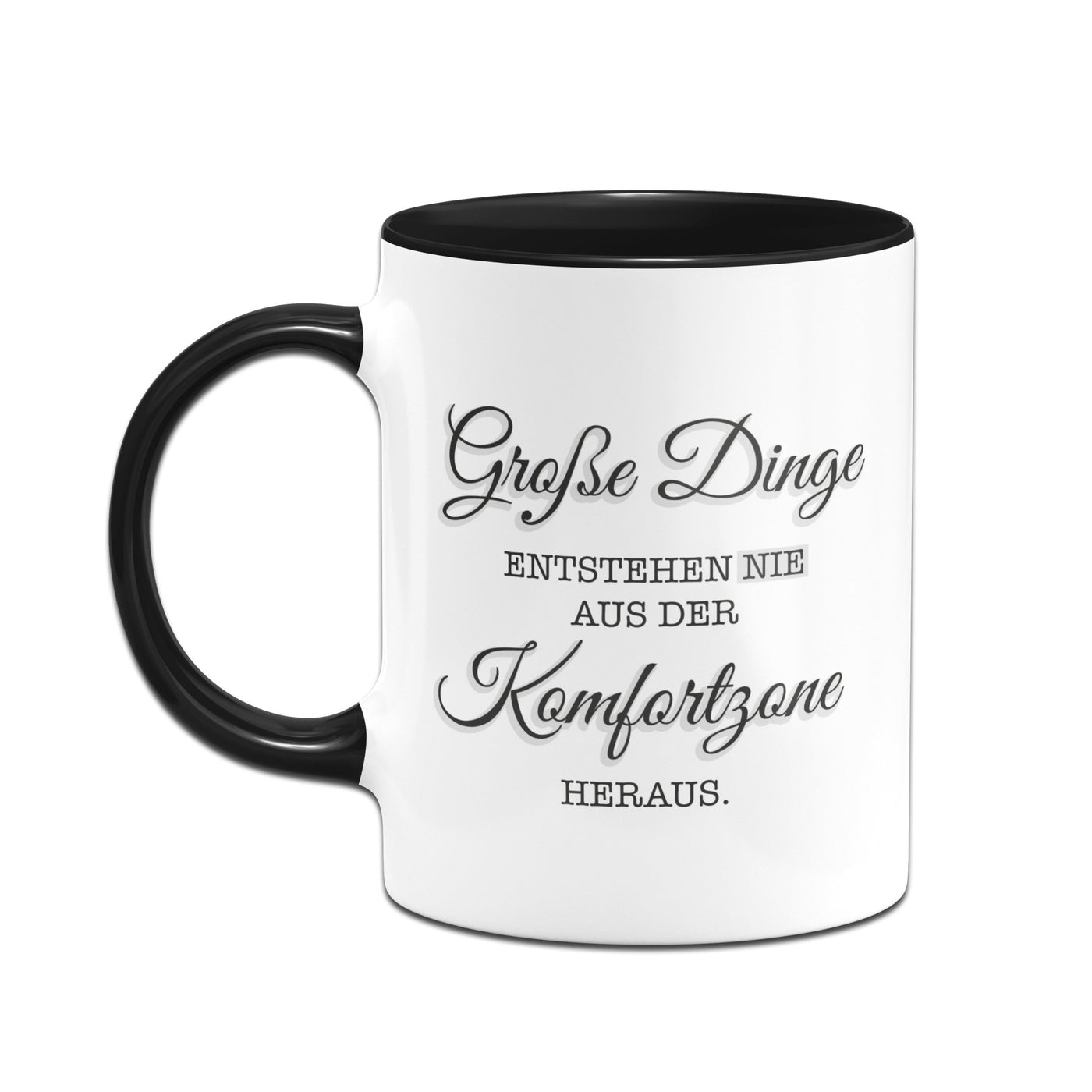 Tasse - Große Dinge entstehen nie aus der Komfortzone heraus - Erfolgsleben